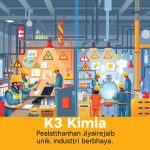 K3 Kimia: Pelatihan Wajib untuk Industri Berbahaya!